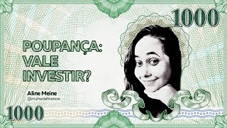 Vamos falar sobre poupança? - Aline Meine conta tudo sobre essa modalidade de guardar dinheiro