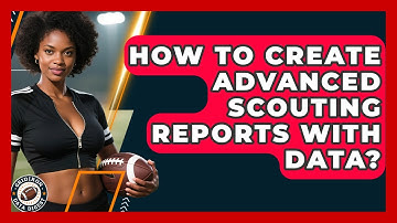 How To Create Advanced Scouting Reports With Data? - Gridiron Data Digest