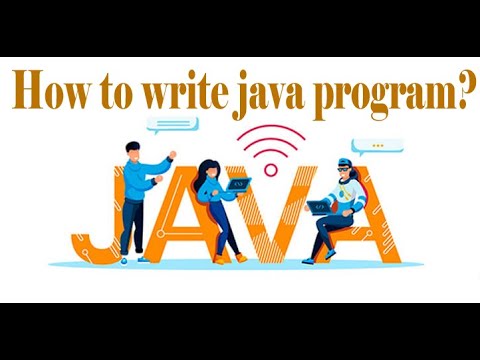 Introduction to Java Programming | How to Start Writing a Java Program | Basic Skills