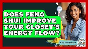 Does Feng Shui Improve Your Closet