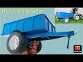 How to make trolley for rc tractor / Ghar pr trolley kaise banaye #tractor #diyproject #youtube