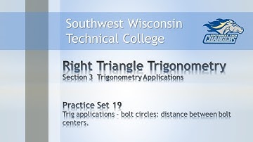 College Math-Trig Chapter PS 19, “Trig Applications: Bolt Circle-Distance between bolt centers”.