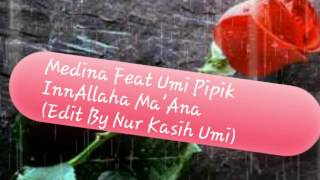 Medina feat umi pipik InnALLAHa Ma'Ana ~lirik~