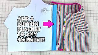 Add A Button Placket To Any Sewing Pattern Or Garment | Full Tutorial! Wealth