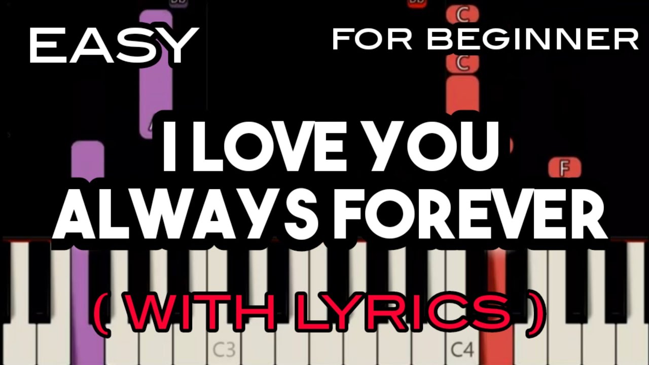 I LOVE YOU ALWAYS FOREVER ( LYRICS ) - DONNA LEWIS | SLOW & EASY PIANO