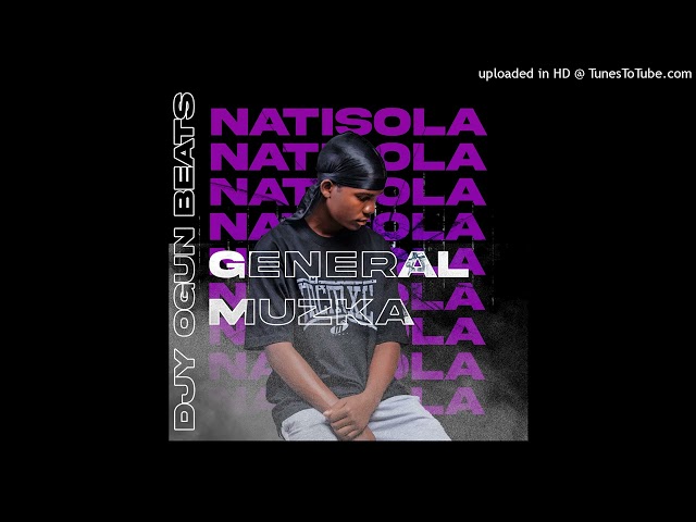 Dr General Muzka - NATISOLA ft Djy Ogun Beats (Amapiano Remix) #thanks #respect #subscribe #viral class=