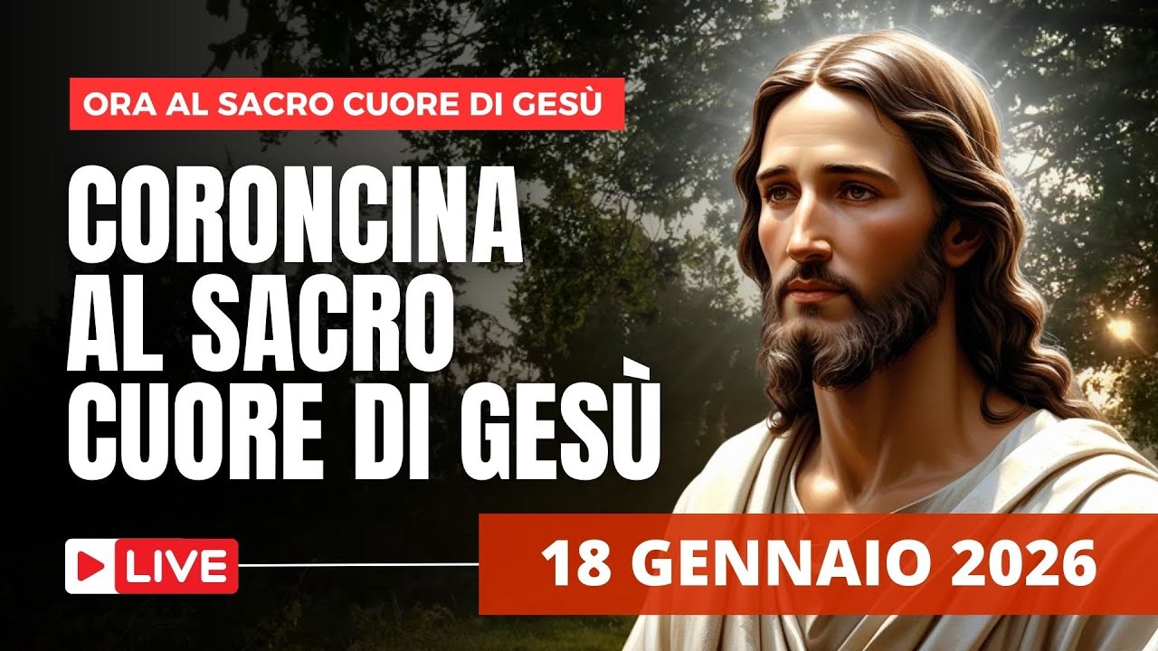 La Coroncina al Sacro Cuore di Gesù di oggi 18 Gennaio 2026 - II Domenica del Tempo Ordinario