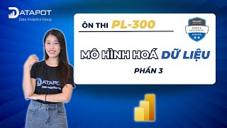 On thi PL 300 Module 3 Mo hinh hoa du lieu 3