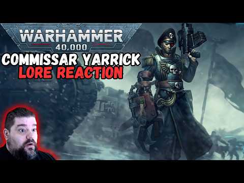 Warhammer 40000 Lore Reaction - COMMISSAR YARRICK Hero of Hades Hive