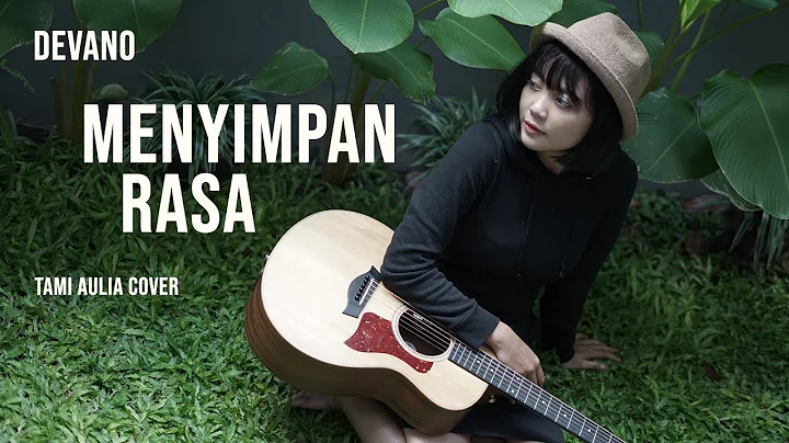 Menyimpan Rasa Tami Aulia Cover #devano