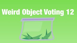 Weird Object Voting 12
