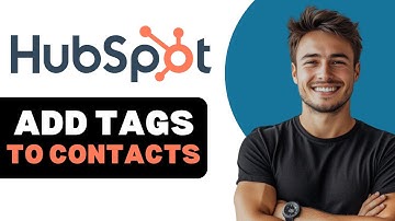 How To Add Tags To Contacts In Hubspot 2025