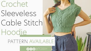 Crochet Sleeveless Cable Stitch Hoodie | Pattern & Tutorial DIY