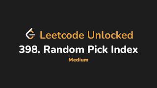398. Random Pick Index | Leetcode Unlocked - Python