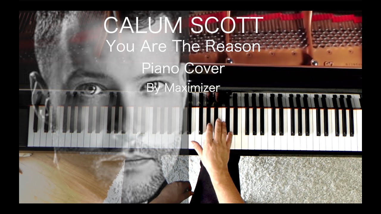Calum Scott - You Are The Reason  ( Solo Piano Cover) - Maximizer