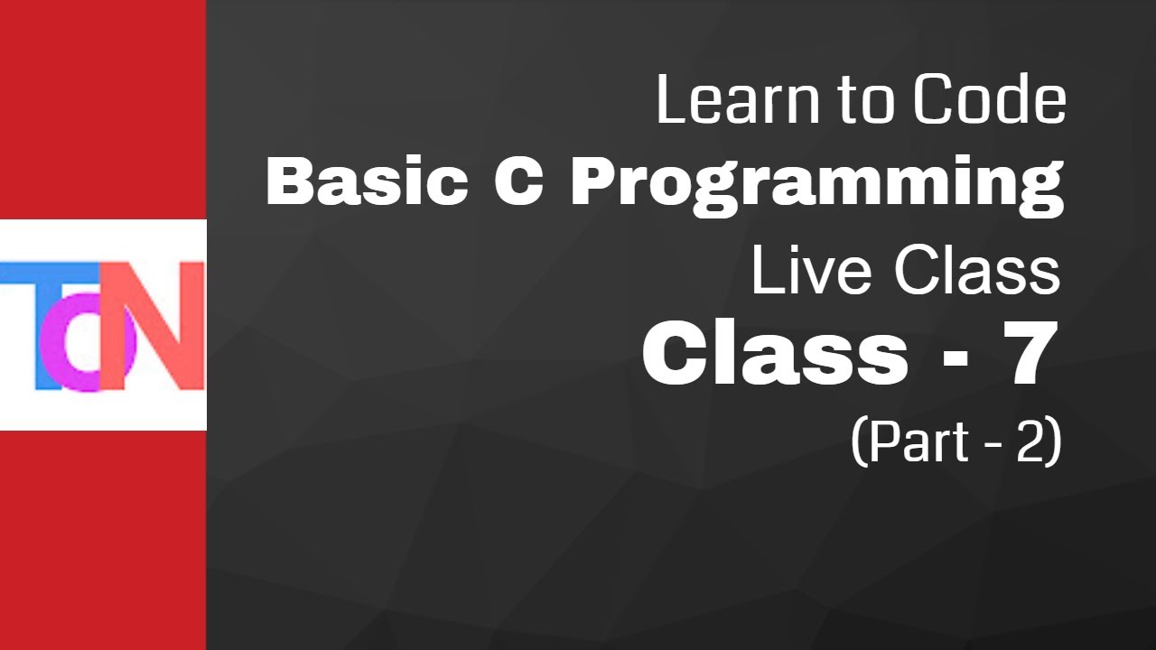 7.2 Basic C Programming Live Class (Class-7)(Part-2) - YouTube