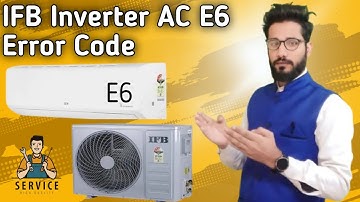 IFB Inverter AC E6 Error Code Solution || How To Solve Error Code E6 IFB Inverter AC