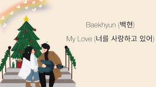 Download Lagu Baekhyun (백현) – My Love (너를 사랑하고 있어) MMSUB MP3