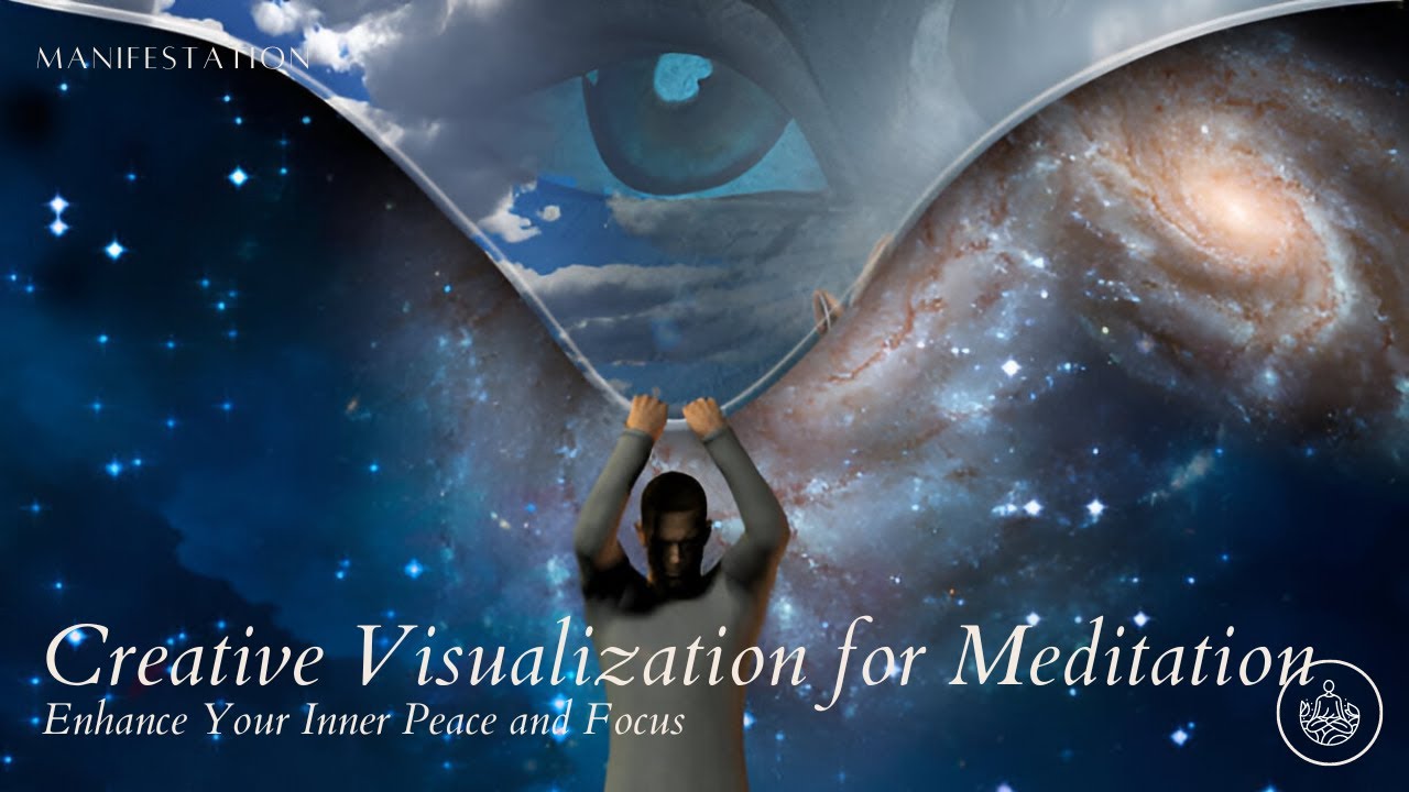 Creative Visualization for Meditation Enhance Your Inner Peace and ...