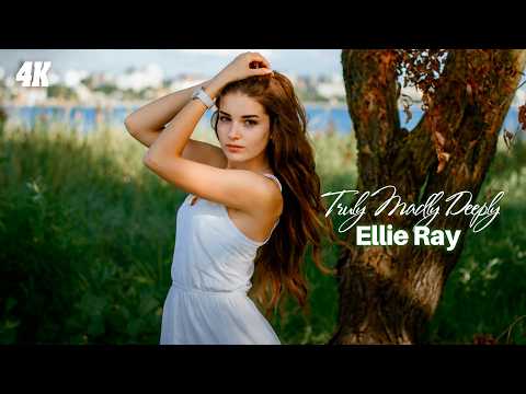 Ellie Ray - Truly Madly Deeply (Original Mix)