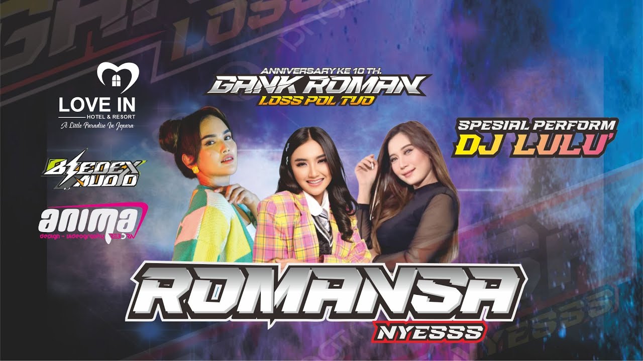ROMANSA X  DJ LULU' NIRWANA  FULL ALBUM 2025 GANK ROMAN ANNIVERSARY KE 10 LOVE IN
