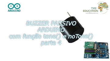 Buzzer passivo com a função tone arduino Parte 4  #arduino #programaçãoarduino @TMEEducation