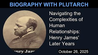 Navigating the Complexities of Human Relationships: Henry James' Later Years