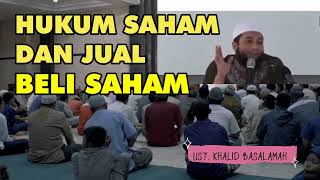 Ustadz Khalid Basalamah: Hukum Jual Beli Saham, Halal atau Haram?