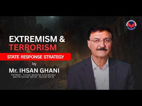 Extremism & Terrorism in Pakistan | State Response Strategy