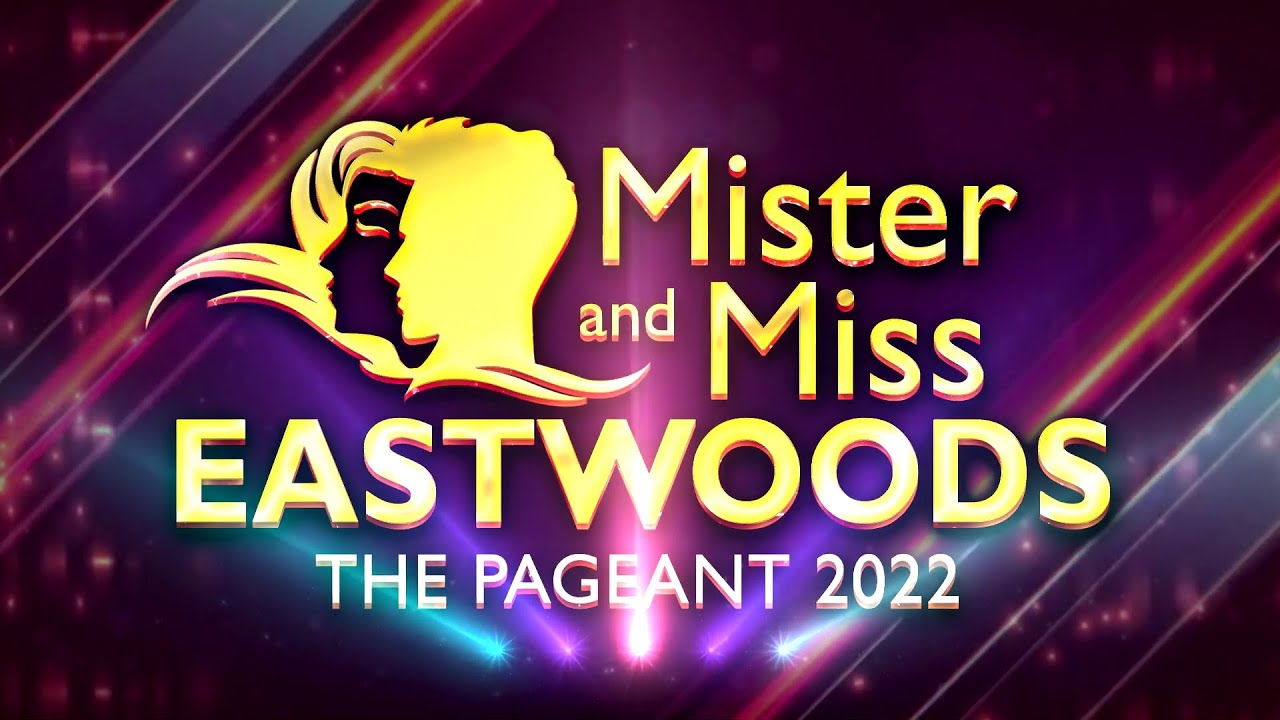 Mister and Miss EASTWOODS 2022 | Opening Production Billboard