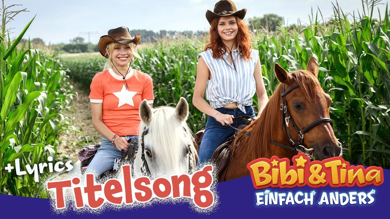 Bibi & Tina Einfach Anders Das sind Bibi & Tina mit LYRICS zum Mitsingen YouTube