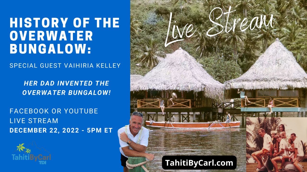The History of the Overwater Bungalow – Special Guest Vaihiria Kelley – Hugh Kelley's daughter