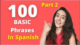 Part 2: 100 BASIC PHRASES!! in 8 minutes... Lets learn Spanish!