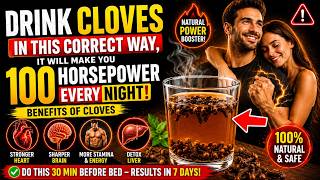 Drink Cloves in This Correct Way, it will Make you 100 Horsepower Every Night - Benefits of Cloves