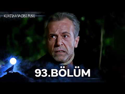Kurtlar Vadisi Pusu | 93. Bölüm | Yüksek Görüntü Kalitesi