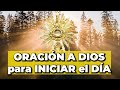 Oracin a dios para inicia el da  alimento de fe