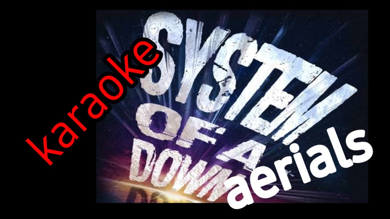 System of a down_aerials_karaoke version