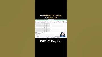 Khoảng tin cậy 95% với Excel - P9| 95% CI | TS.BS.Vũ Duy Kiên #shorts