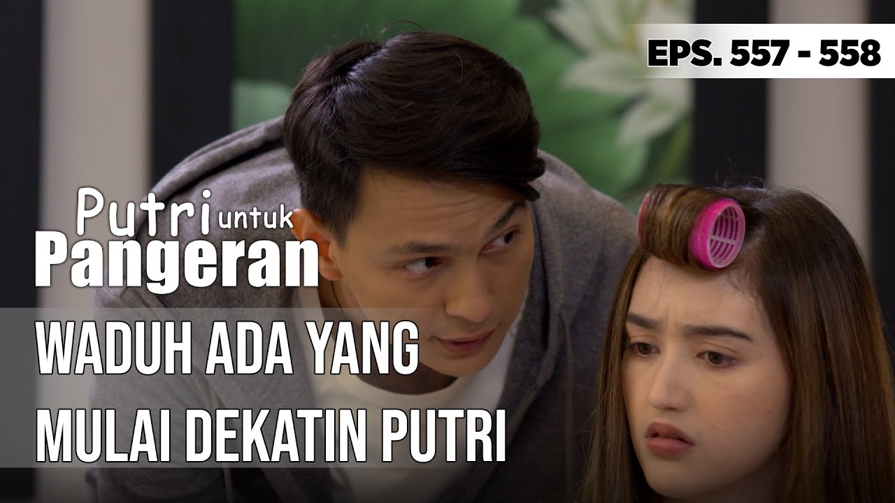WADUH ADA YANG DEKETIN PUTRI - PUTRI UNTUK PANGERAN