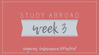 Study Abroad Week 3 Segovia Salamanca Madrid