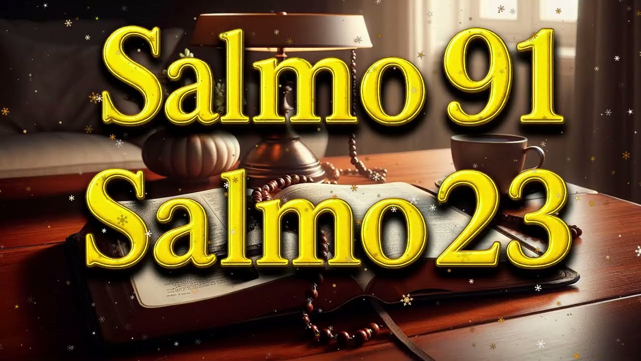 ORACIÓN del DÍA 09 de SEPTIEMBRE - SALMO 91 y SALMO 23 - Las dos ORACIONES MÁS PODEROSAS de la BIBLI