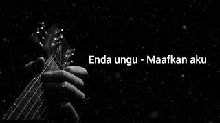 Enda ungu - Maafkan aku @kord gitar mudah