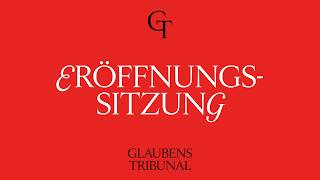 Das Glaubenstribunal - Eröffnungssitzung