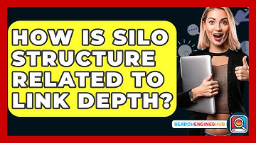 How Is Silo Structure Related To Link Depth? - SearchEnginesHub.com