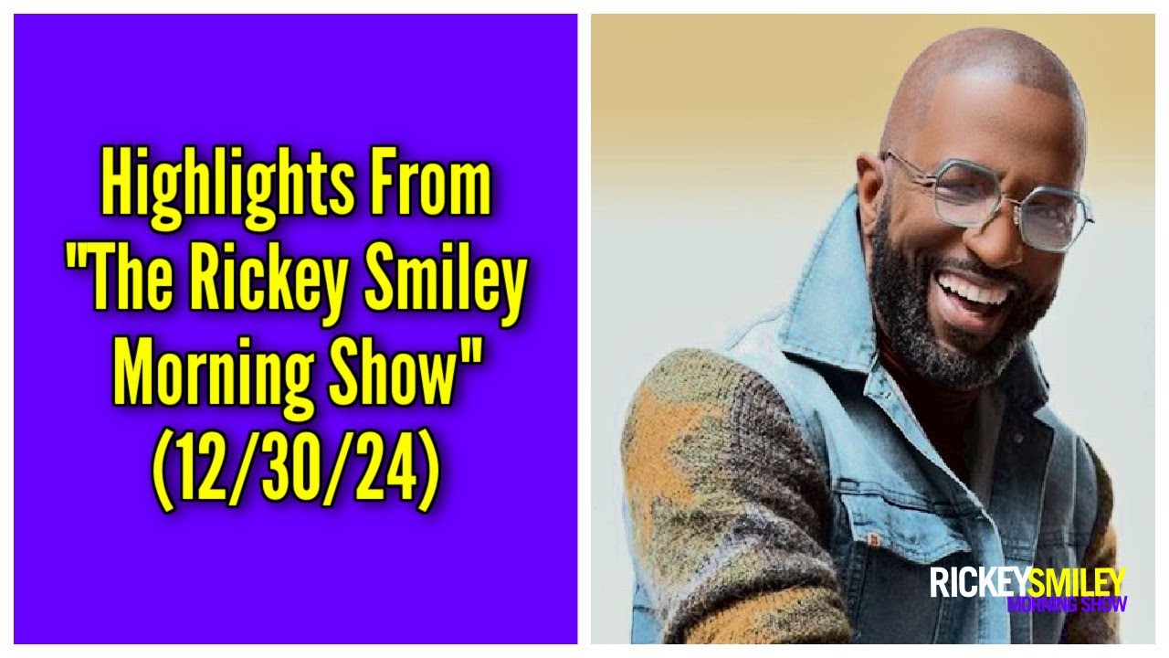 Highlights From “The Rickey Smiley Morning Show” (12/30/24)