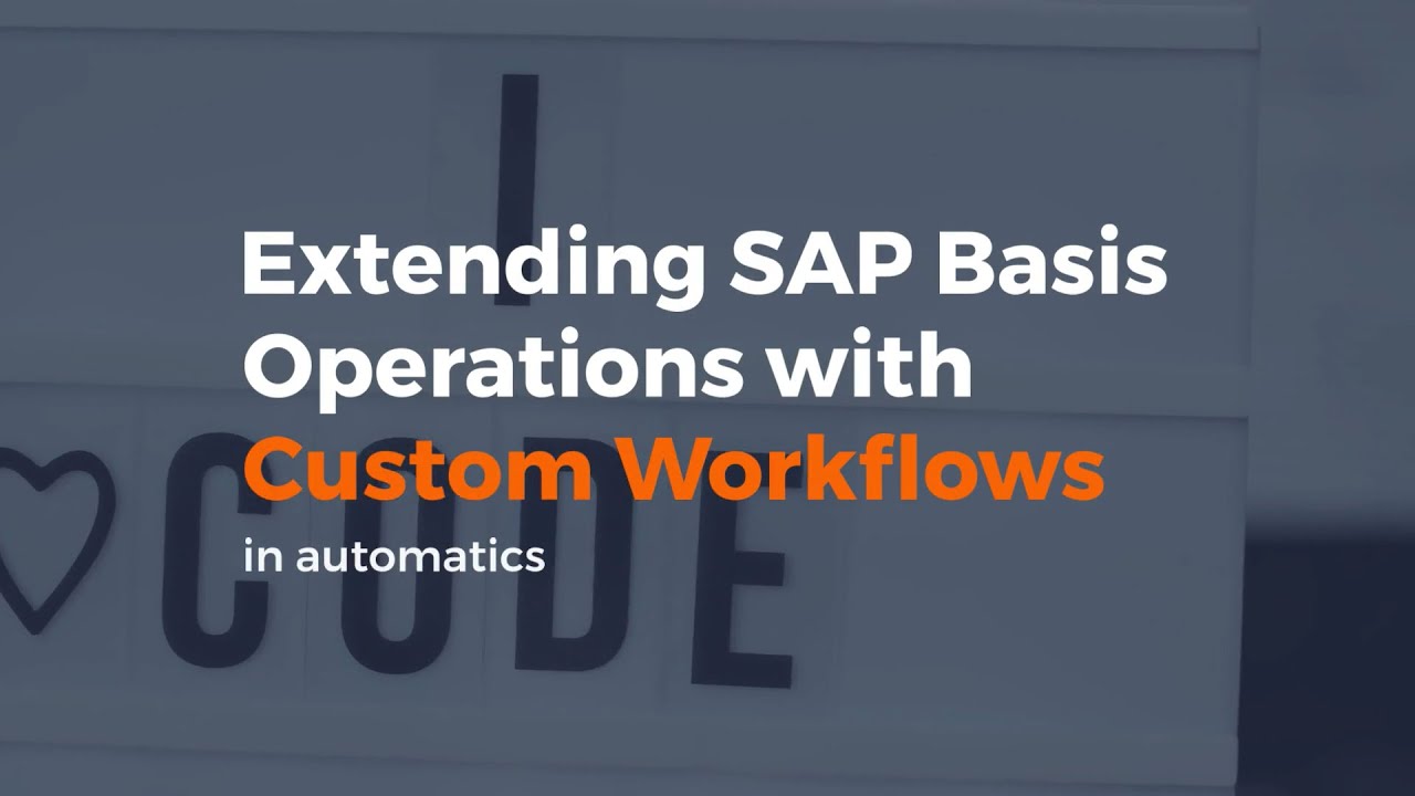 Extending SAP Basis Operations with Custom Workflows - YouTube