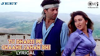 Tu Dharti Pe Chaahe Jahan Bhi - Lyrical | Jeet | Karisma, Bobby Deol | Kumar Sanu, Alka Yagnik| 90's