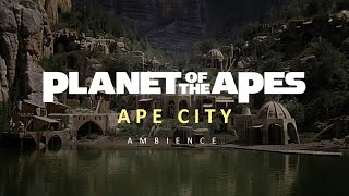 PLANET OF THE APES | Ape City | Ambience for Studying, Sleeping, Relaxing