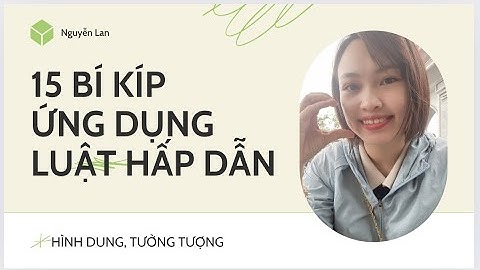 2. Hình dung tưởng tượng chuỗi 15 bí kíp ứng dụng lhd