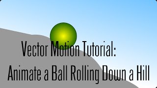 Vector Motion Tutorial: Animate a Ball Rolling Down a Hill screenshot 4